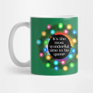 It's The Most Wonderful Time To Be Queer Mug